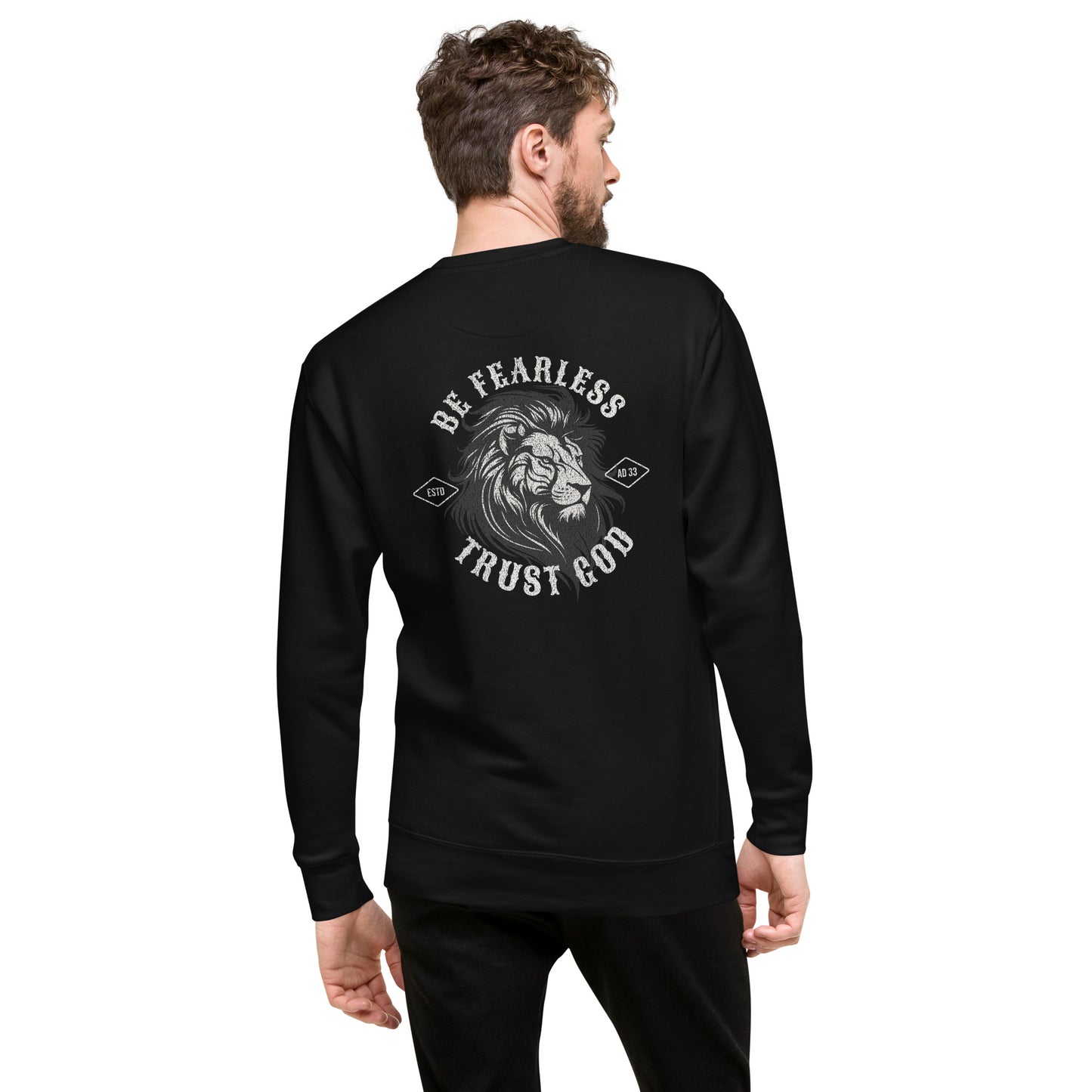 Be Fearless  Trust God Unisex Premium Sweatshirt