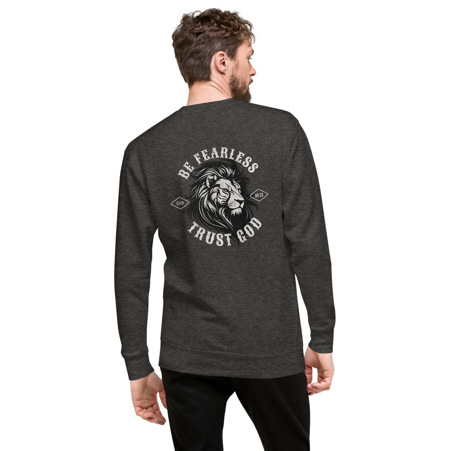 Be Fearless  Trust God Unisex Premium Sweatshirt