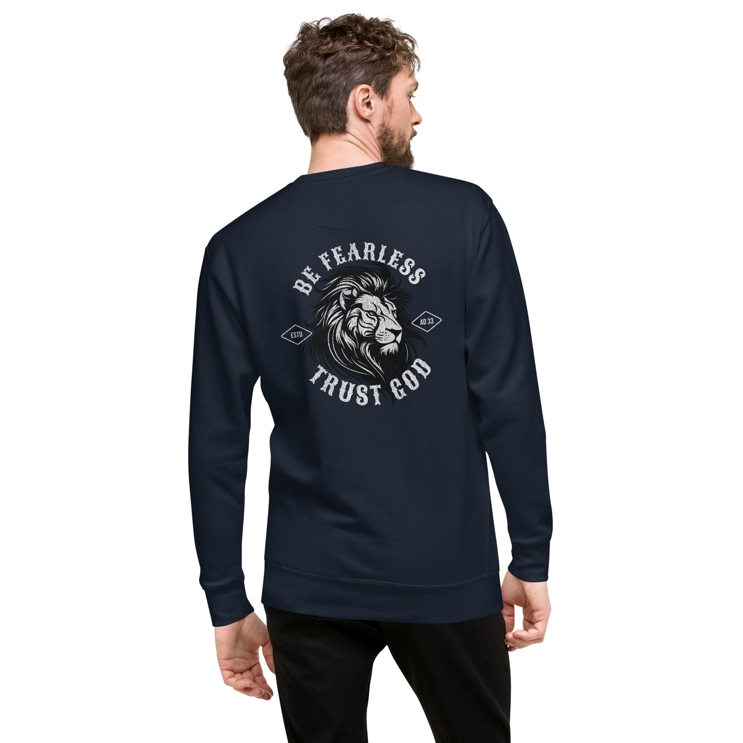 Be Fearless  Trust God Unisex Premium Sweatshirt