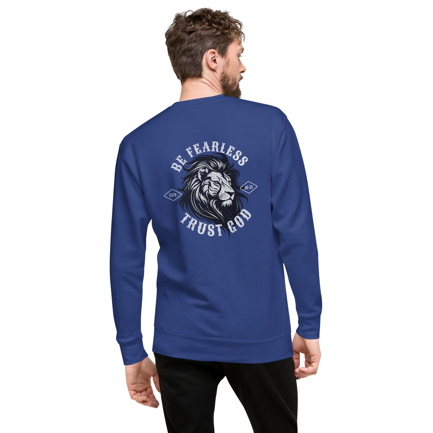 Be Fearless  Trust God Unisex Premium Sweatshirt